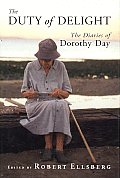 Duty Of Delight The Diaries Dorothy Day