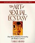 Art of Sexual Ecstasy The Path of Sacred Sexuality for Western Lovers