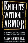 Knights Without Armor A Practical Guide For