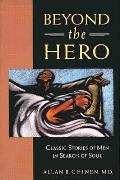 Beyond The Hero Classic Stories Of Men