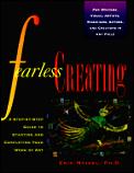 Fearless Creating: A Step-by-Step Guide to Starting and Completing Your Work of Art