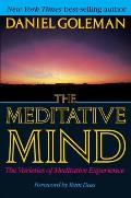 The Meditative Mind: The Varieties of Meditative Experience