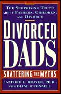 Divorced Dads Shattering The Myths