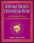 Why The Chicken Crossed The Road & Other