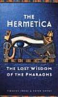 Hermetica the Lost Wisdom of the Pharaohs