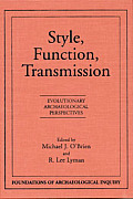 Style Function Transmission Evolutionary Archaeological Perspectives