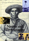 Navajo & Photography A Critical History of the Representation of an American People