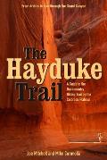 Hayduke Trail A Guide to the Backcountry Hiking Trail on the Colorado Plateau