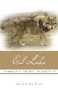 El Lobo: Readings on the Mexican Gray Wolf