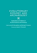 Evolutionary Ecology and Archaeology: Applications to Problems in Human Evolution and Prehistory