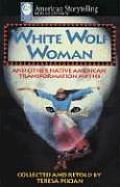 White Wolf Woman Native American Transfo