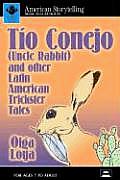 Tio Conejo Uncle Rabbit & Other Latin American Trickster Tales