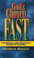 Gods Chosen Fast A Spiritual & Practical Guide to Fasting