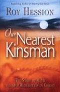 Our Nearest Kinsman: The Story of Ruth and Our Redemption in Christ