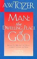 Man The Dwelling Place Of God