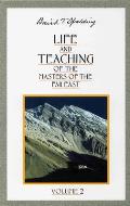 Life & Teaching of the Masters of the Far East Volume 2