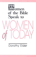 Women Of The Bible Speak To Women Of Tod