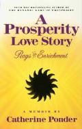 A Prosperity Love Story: Rags to Enrichment a Memoir
