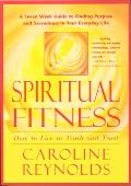 Spiritual Fitness - How to Live in Truth and Trust: How to Live in Truth and Trust