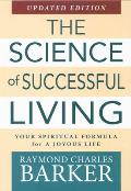 Science of Successful Living Your Spiritual Formula for a Joyous Life