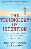 The Technology of Intention: Activating the Power of the Universe Within You!