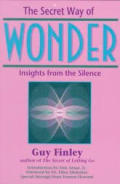Secret Way Of Wonder Insights From Silen