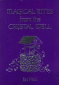 Magical Rites From The Crystal Well