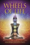 Wheels of Life A Users Guide to the Chakra System