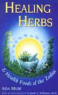 Healing Herbs & Health Foods of the Zodiac