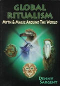 Global Ritualism Myth & Magic Around The