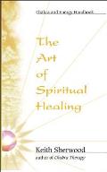 Art of Spiritual Healing Chakra & Energy Bodywork