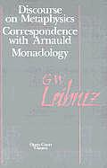 The Discourse on Metaphysics: Correspondence with Arnauld/Monadology
