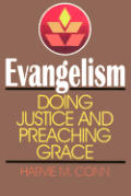 Evangelism Doing Justice & Preaching Grace