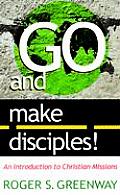 Go & Make Disciples An Introduction to Christian Missions