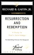 Resurrection & Redemption A Study In Pauls Soteriology