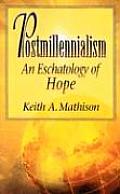 Postmillennialism An Eschatology Of Hop