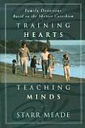 Training Hearts Teaching Minds Family Devotions Based on the Shorter Catechism