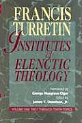 Institutes of Elenctic Theology, 3 Vol.Set
