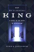 The Returning King: A Guide to the Book of Revelation