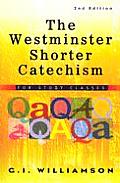Westminster Shorter Catechism For Study Classes