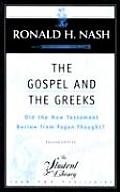 Gospel & the Greeks Did the New Testament Borrow from Pagan Thought