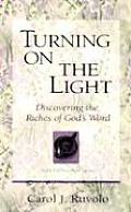 Turning on the Light: Discovering the Riches of God's Word