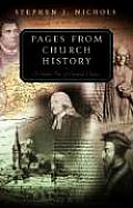 Pages from Church History: A Guided Tour of Christian Classics