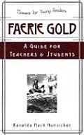 Faerie Gold a Guide for Teachers & Students