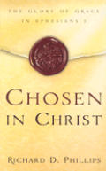 Chosen in Christ: The Glory of Grace in Ephesians 1