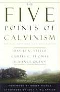 Five Points of Calvinism Defined Defended & Documented