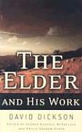 The Elder and His Work
