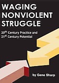 Waging Nonviolent Struggle 20th Century