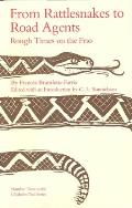 From Rattlesnakes to Road Agents: Rough Times on the Frio Volume 3