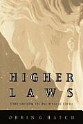Higher Laws Understanding The Doctrines